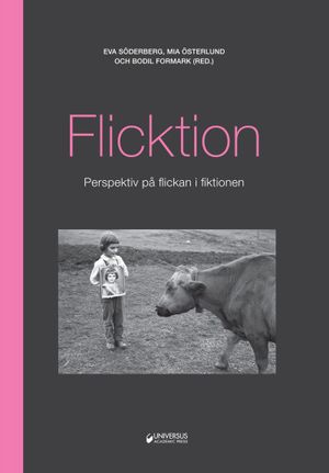 Flicktion : perspektiv på flickan i fiktionen | 1:a upplagan