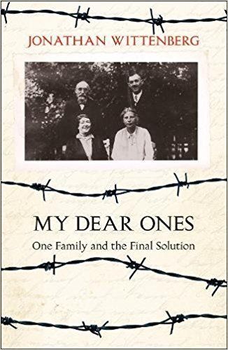 My dear ones - one family and the holocaust - a story of enduring hope and - Jonathan Wittenberg