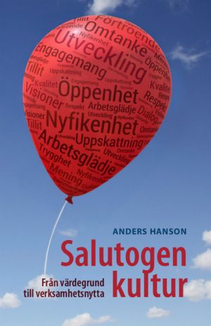 Salutogen kultur : från värdegrund till verksamhetsnytta | 1:a upplagan