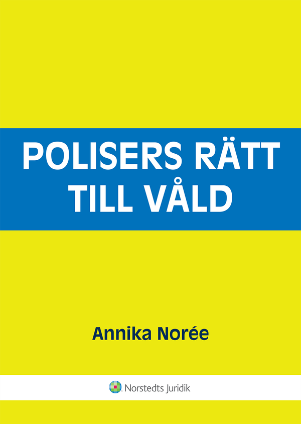 Polisers rätt till våld | 1:a upplagan