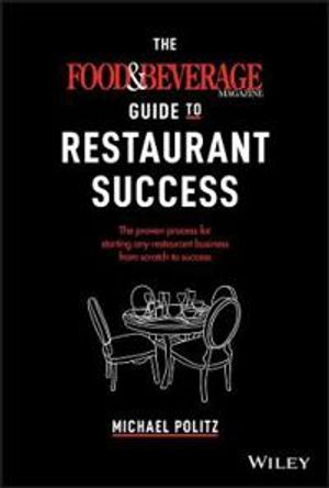 The Food and Beverage Magazine Guide to Restaurant Success