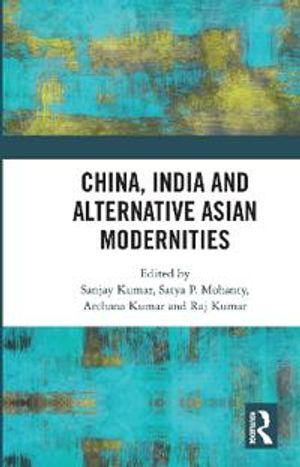 China, India and Alternative Asian Modernities | 1:a upplagan