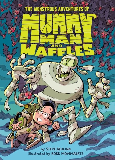 Monstrous Adventures of Mummy Man and Waffles!, The | 0:e upplagan