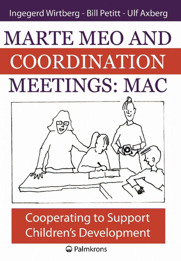 Marte meo and coordination meetings : MAC | 0:e upplagan