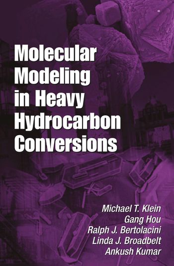 Molecular Modeling in Heavy Hydrocarbon Conversions | 1:a upplagan