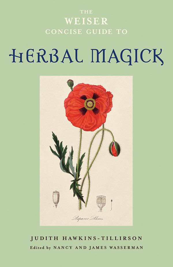 The Weiser Concise Guide to Herbal Magick | 0:e upplagan