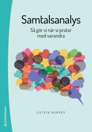 Samtalsanalys : Så gör vi när vi pratar med varandra | 3:e upplagan