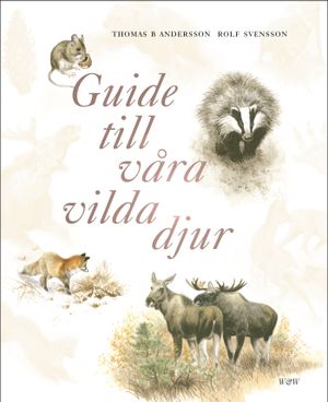 Guide till våra vilda djur | 1:a upplagan