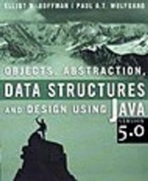 Objects, Abstraction, Data Stuctures and Design using JAVA | 1:a upplagan