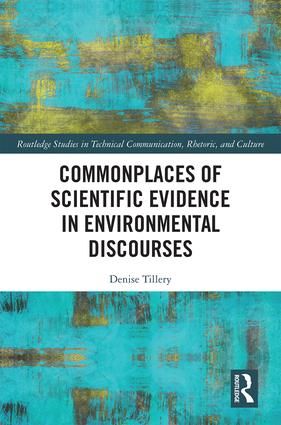 Commonplaces of Scientific Evidence in Environmental Discourses | 1:a upplagan