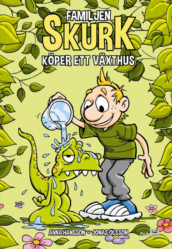 Familjen Skurk köper ett växthus | 1:a upplagan