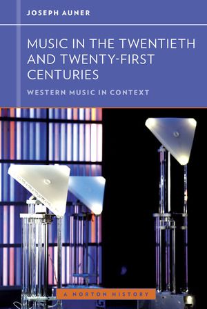Music in the Twentieth and Twenty-First Centuries | 0:e upplagan