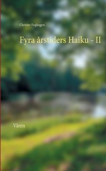 Fyra årstiders haiku : våren