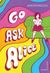 Go ask Alice