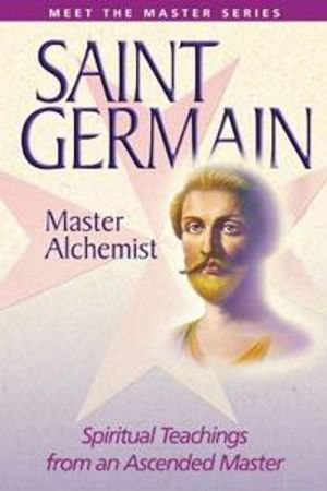 "saint germain" - spiritual teachings from an ascended master