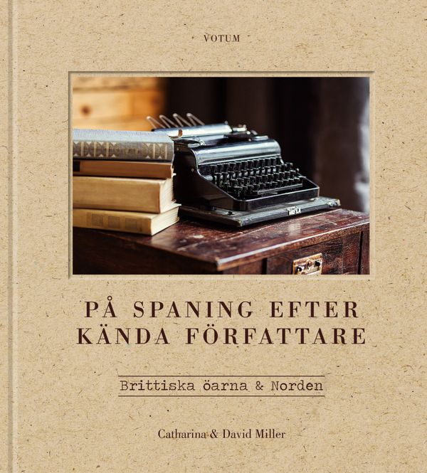 På spaning efter kända författare: i Norden och på Brittiska öarna | 1:a upplagan