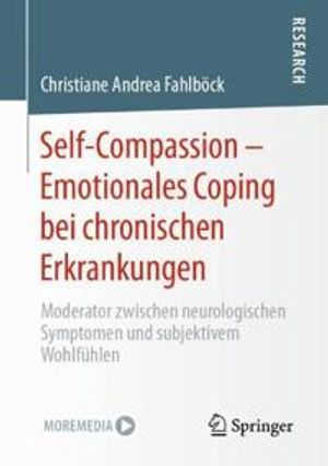 Self-Compassion – Emotionales Coping bei chronischen Erkrankungen | 1:a upplagan