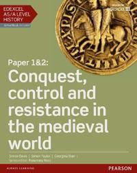 Edexcel AS/A Level History, Paper 1&2: Conquest, control and resistance in the medieval world Student Book + ActiveBook | 0:e upplagan