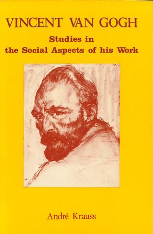 Vincent van Gogh : studies in the social aspects of his work | 1:a upplagan