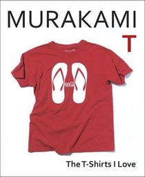 Murakami T - The T-Shirts I Love