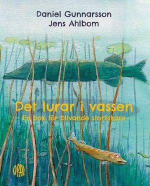 Det lurar i vassen - En bok för storfiskare