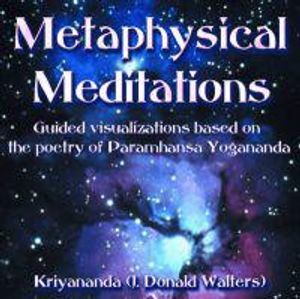 Metaphysical Meditations: Guided Visualizations Based On The Poetry Of...Yogananda (Cd)