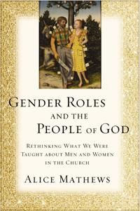 Gender roles and the people of god - rethinking what we were taught about m | 0:e upplagan
