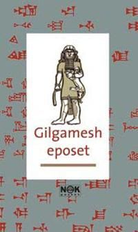 Gilgamesheposet | 1:a upplagan