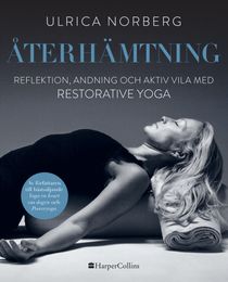 Återhämtning : Restorative yoga