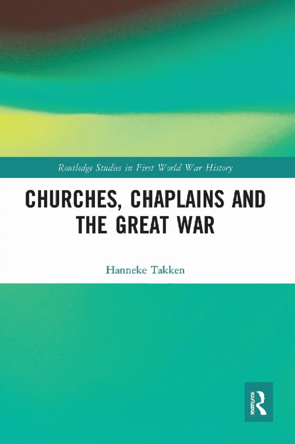 Churches, Chaplains and the Great War | 1:a upplagan