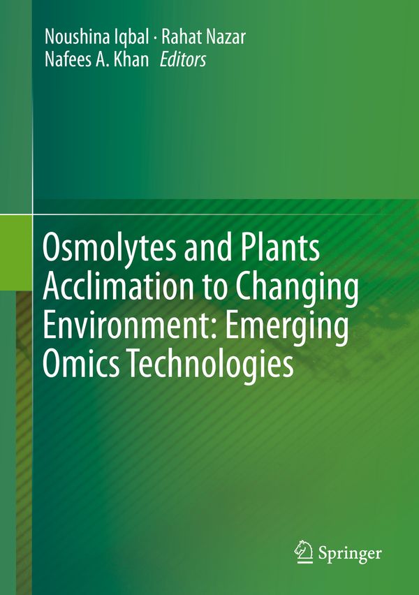 Osmolytes and Plants Acclimation to Changing Environment: Emerging Omics Technologies | 1:a upplagan