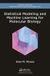 Statistical Modeling and Machine Learning for Molecular Biology