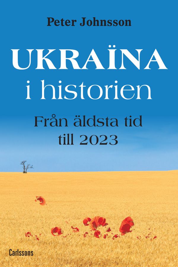 Ukraina i historien : Från äldsta tid till 2023 | 0:e upplagan