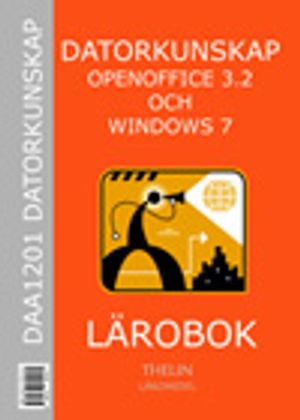 Datorkunskap med OpenOffice 3.2 och Windows 7 - Lärobok | 1:a upplagan