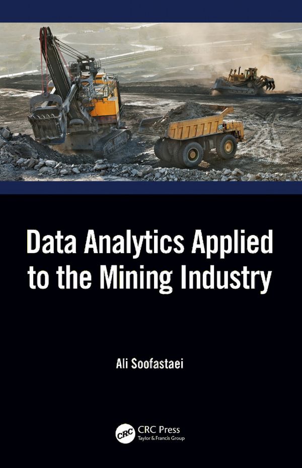 Data Analytics Applied to the Mining Industry | 1:a upplagan