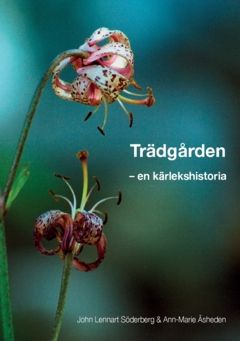 Trädgården : En kärlekshistoria | 0:e upplagan