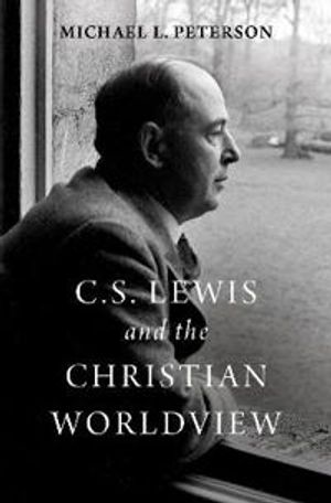 C. S. Lewis and the Christian Worldview