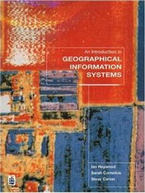 An Introduction to Geographical Information SystemsPearson Education