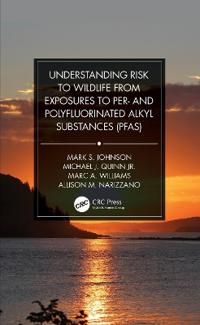 Understanding Risk to Wildlife from Exposures to Per- and Polyfluorinated Alkyl Substances (PFAS)