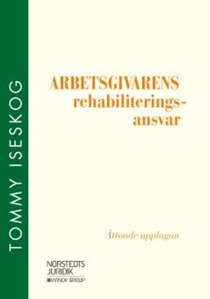 Arbetsgivarens rehabiliteringsansvar | 8:e upplagan