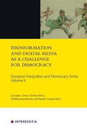 Disinformation and Digital Media as a Challenge for Democracy, Volume 6