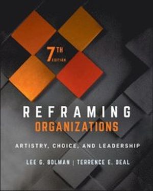 Reframing Organizations | 7:e upplagan