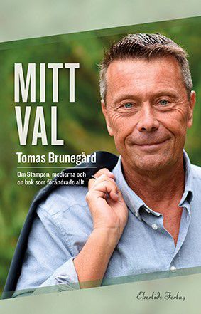 Mitt val Om Stampen, medierna och boken som förändrade allt | 1:a upplagan