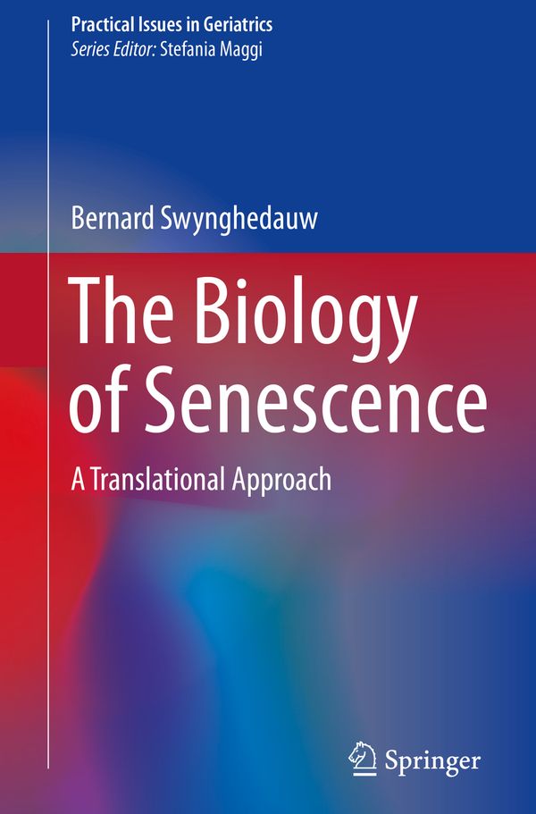 The Biology of Senescence: A Translational Approach | 1:a upplagan