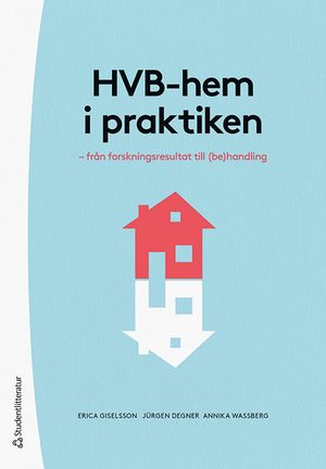 HVB-hem i praktiken - från forskningsresultat till (be)handling | 1:a upplagan