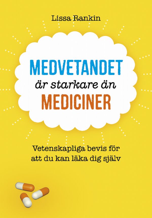 Medvetandet är starkare än mediciner | 0:e upplagan