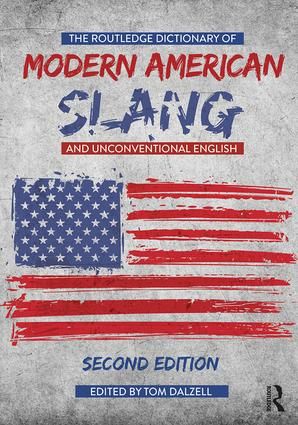 The Routledge Dictionary of Modern American Slang and Unconventional English | 2:a upplagan