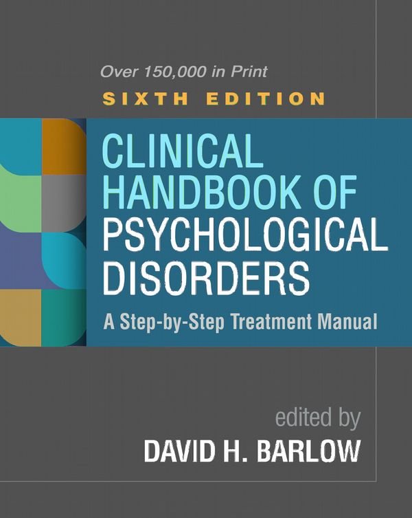 Clinical Handbook of Psychological Disorders, Sixth Edition | 6:e upplagan