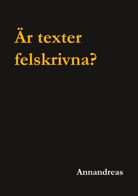 Är texter felskrivna? : Är texter felskrivna? | 1:a upplagan