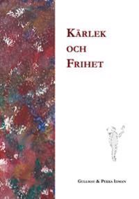 Kärlek och frihet | 0:e upplagan